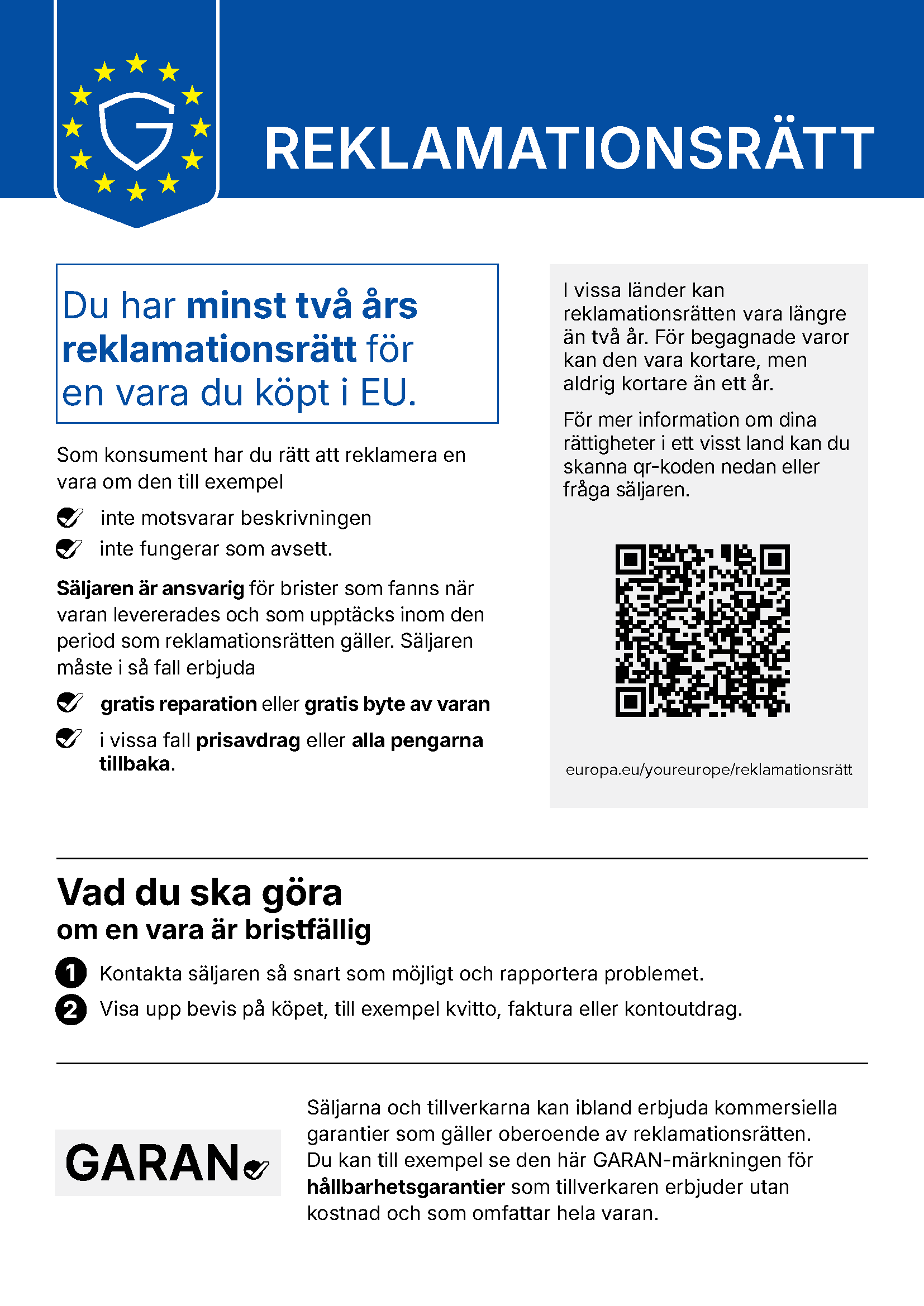 Your legal guarantee rights: Minimum two-year legal guarantee protection for goods sold in the European Union.